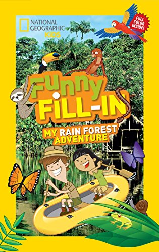 National Geographic Kids Funny Fill-In: My Rain Forest Adventure  N/A 9781426318986 Front Cover