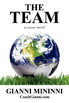 Team : A Soccer Novel N/A 9781434311986 Front Cover