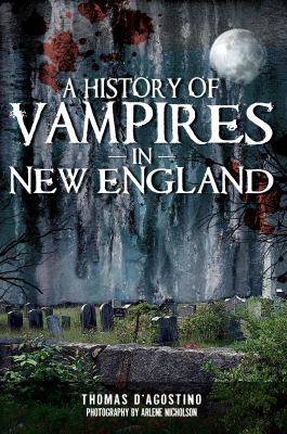 History of Vampires in New England   2010 9781596299986 Front Cover