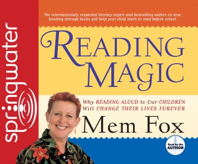 Reading Magic: Why Reading Aloud to Our Children Will Change Their Lives, Library Edition  2010 9781609810986 Front Cover