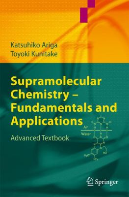 Supramolecular Chemistry - Fundamentals and Applications Advanced Textbook  2006 9783540012986 Front Cover