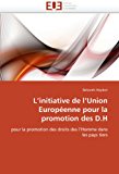 Initiative de L'Union EuropÃ©enne Pour la Promotion des D H  N/A 9786131561986 Front Cover