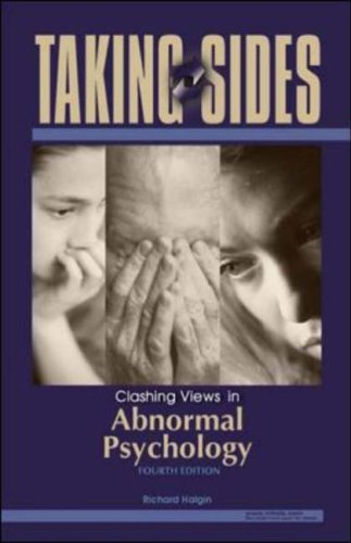 Taking Sides Clashing Views in Abnormal Psychology 4th 2007 9780073514987 Front Cover