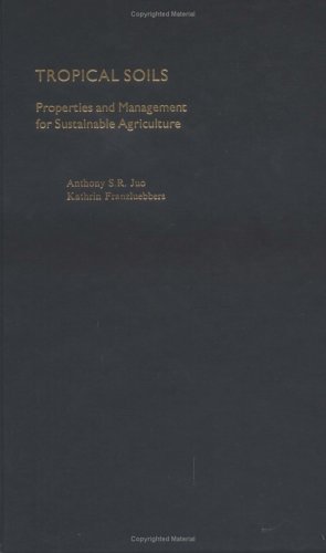 Tropical Soils Properties and Management for Sustainable Agriculture  2003 9780195115987 Front Cover