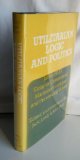 Utilitarian Logic and Politics : James Mill's 'Essay on Government', Macaulay's 'Critique' and the Ensueing Debate  1978 9780198271987 Front Cover