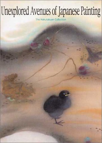 Unexplored Avenues of Japanese Painting The Hakutakuan Collection  2002 9780295981987 Front Cover