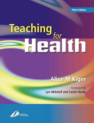 Teaching for Health  3rd 2004 (Revised) 9780443072987 Front Cover