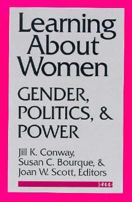 Learning about Women Gender, Politics, and Power  1989 9780472063987 Front Cover