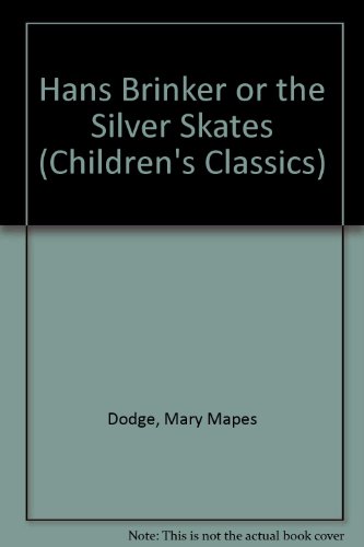 Children's Classics Hans Brinker, and the Silver Skates N/A 9780517687987 Front Cover