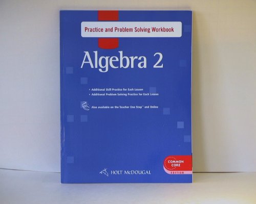 Holt McDougal Algebra 2 Common Core Practice and Problem Solving Workbook N/A 9780547709987 Front Cover