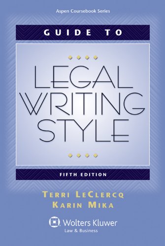 Guide to Legal Writing Style 5th Edition 5th 2011 (Revised) 9780735599987 Front Cover
