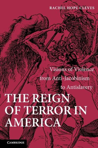 Reign of Terror in America Visions of Violence from Anti-Jacobinism to Antislavery  2012 9781107403987 Front Cover