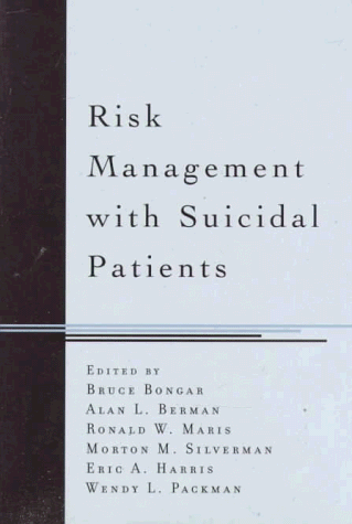 Risk Management with Suicidal Patients   1998 9781572304987 Front Cover