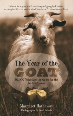 Year of the Goat 40,000 Miles and the Quest for the Perfect Cheese N/A 9781599217987 Front Cover