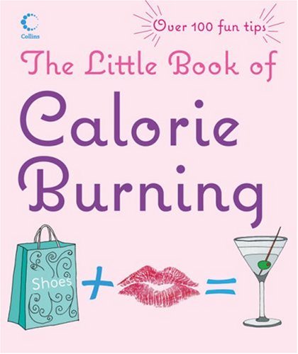 Little Book of Calorie Burning   2008 9780007251988 Front Cover