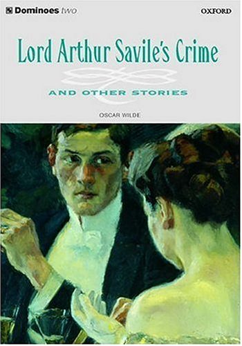 Lord Arthur Savile's Crime, and Other Stories N/A 9780194243988 Front Cover