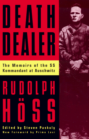 Death Dealer The Memoirs of the Ss Kommandant at Auschwitz Reprint  9780306806988 Front Cover