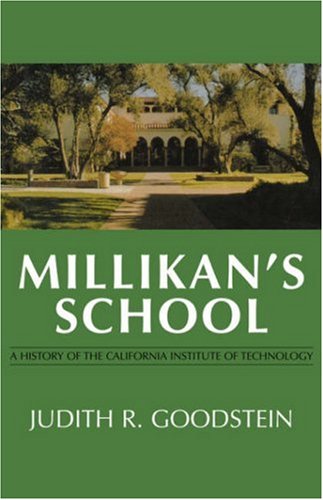 Millikan's School A History of the California Institute of Technology N/A 9780393329988 Front Cover