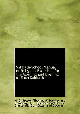 Sabbath-School Manual, or Religious Exercises for the Morning and Evening of Each Sabbath N/A 9781140500988 Front Cover