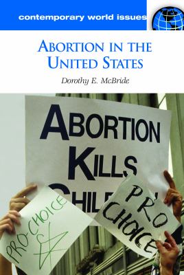 Abortion in the United States A Reference Handbook  2007 9781598840988 Front Cover