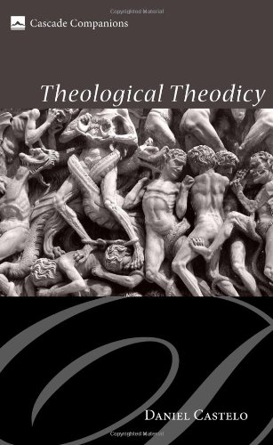 Theological Theodicy:   2012 9781606086988 Front Cover