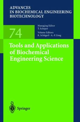 Tools and Applications of Biochemical Engineering Science   2002 9783642075988 Front Cover