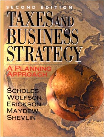 Taxes and Business Strategy A Planning Approach 2nd 2002 9780130253989 Front Cover