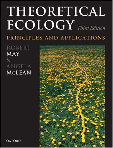 Theoretical Ecology Principles and Applications 3rd 2007 (Revised) 9780199209989 Front Cover