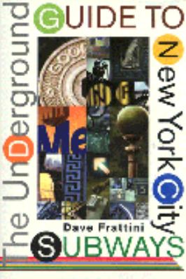 Underground Guide to New York City Subways N/A 9780312273989 Front Cover