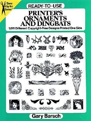 Ready-to-Use Printer's Ornaments and Dingbats 1,611 Different Copyright-Free Designs Printed One Side N/A 9780486284989 Front Cover