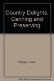 Country Delights : Canning and Preserving N/A 9780696023989 Front Cover