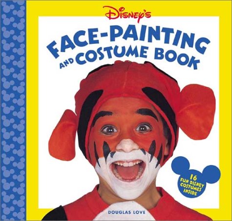Disney's Face Painting and Costume Book   2001 9780786832989 Front Cover