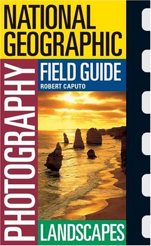 National Geographic Photography Field Guide: Landscapes   2002 9780792264989 Front Cover