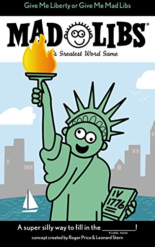 Give Me Liberty or Give Me Mad Libs World's Greatest Word Game  2015 9780843182989 Front Cover