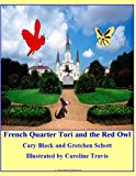French Quarter Tori and the Red Owl  N/A 9780975427989 Front Cover