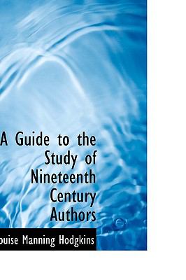 A Guide to the Study of Nineteenth Century Authors:   2009 9781110209989 Front Cover