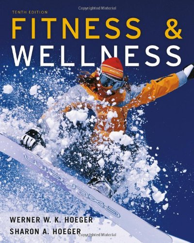 Fitness and Wellness  10th 2013 9781111989989 Front Cover