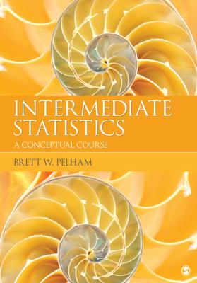 Intermediate Statistics A Conceptual Course  2013 9781412994989 Front Cover