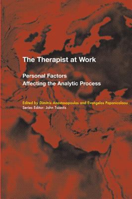 Therapist at Work Personal Factors Affecting the Analytic Process N/A 9781780495989 Front Cover