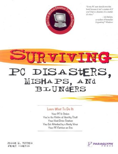 Surviving PC Disasters, Mishaps, and Blunders   2005 9781932111989 Front Cover