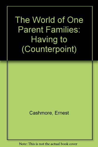 Having To The World of One Parent Families  1985 9780043010990 Front Cover