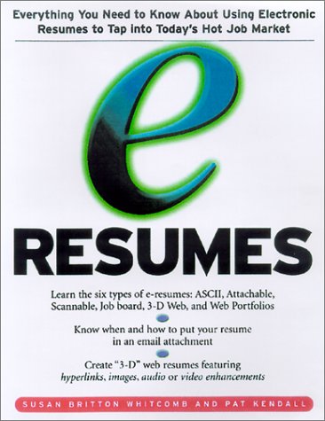 E-Resumes Everything You Need to Know about Using Electronic Resumes to Tap into Today's Hot Job Market  2002 9780071363990 Front Cover