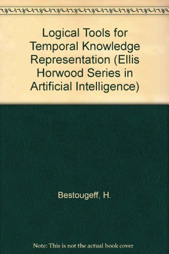 Logic Tools for Temporal Knowledge Representation  1992 9780135416990 Front Cover