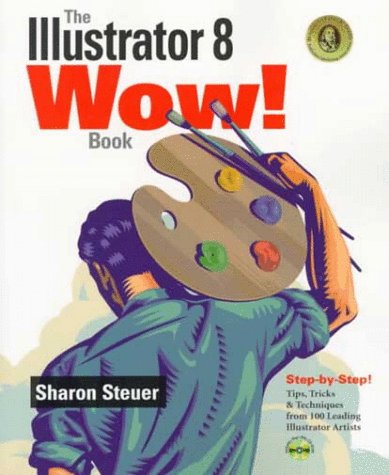 Illustrator 8 Wow! Book  4th 1999 (Revised) 9780201353990 Front Cover