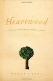Heartwood The First Generation of Theravada Buddhism in America  2004 9780226088990 Front Cover
