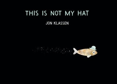 This Is Not My Hat   2012 9780763655990 Front Cover
