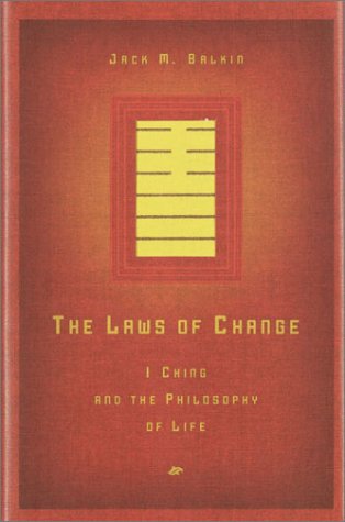 Laws of Change I Ching and the Philosophy of Life  2002 9780805241990 Front Cover