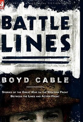 Battle Lines Stories of the Great War on the Western Front- Between the Lines and Action Front N/A 9780857060990 Front Cover