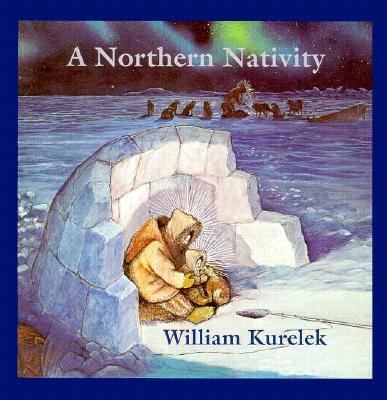 Northern Nativity  Reprint  9780887760990 Front Cover