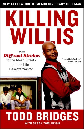 Killing Willis From Diff'rent Strokes to the Mean Streets to the Life I Always Wanted N/A 9781439148990 Front Cover